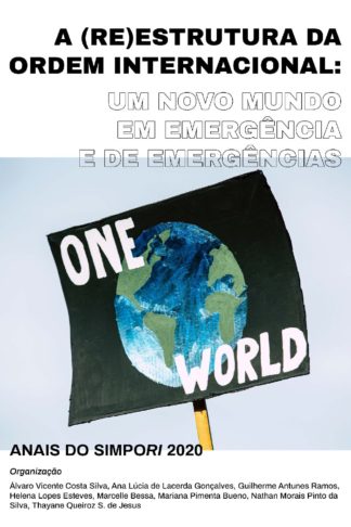 [E-BOOK] A (RE)ESTRUTURA DA ORDEM INTERNACIONAL: UM NOVO MUNDO EM EMERGÊNCIA E DE EMERGÊNCIAS