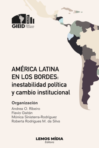 [E-BOOK] America Latina en los Bordes: inestabilidad política y cambio institucional