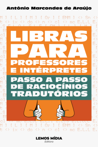 [E-BOOK] Libras para professores e intérpretes: passo a passo de raciocínios tradutórios