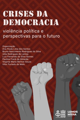 [EBOOK] Crises da Democracia: violência política e perspectivas para o futuro