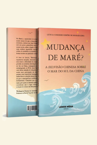 [IMPRESSO] Mudança de Maré?: A (re)visão chinesa sobre o Mar do Sul da China